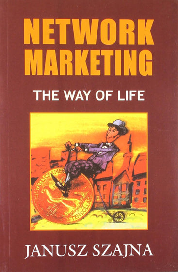 NETWORK MARKETING : The Way of Life