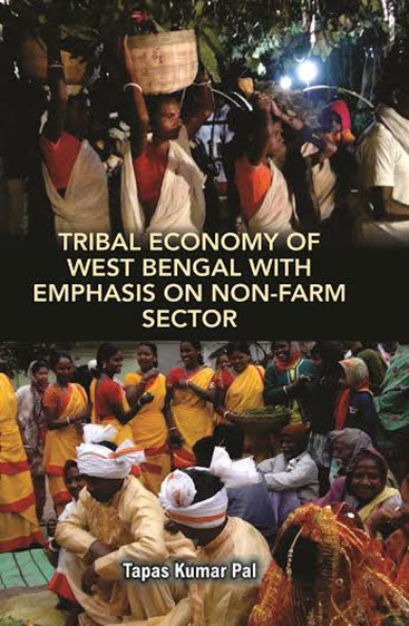Tribal Economy of West Bengal with Emphasis on Non Farm Sector