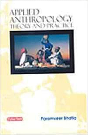 Applied Anthropology: Theory and Practice