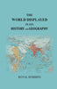 The World Displayed in Its History and Geography: Embracing a History of the World from the Creation to the Present Day ... thumbnail 1