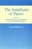 The Astadhyayi Of Panini. Vol. I (Introduction To The Astadhyayi As A Grammatical Device) thumbnail 1