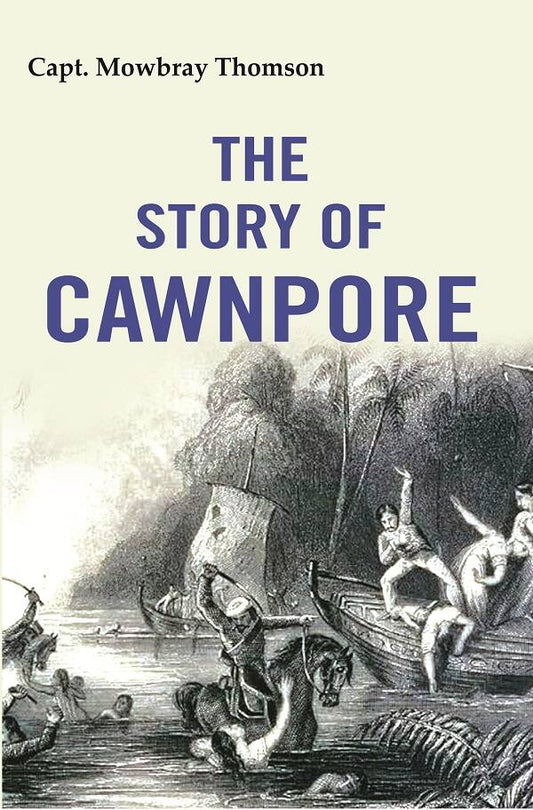 The Story of Cawnpore