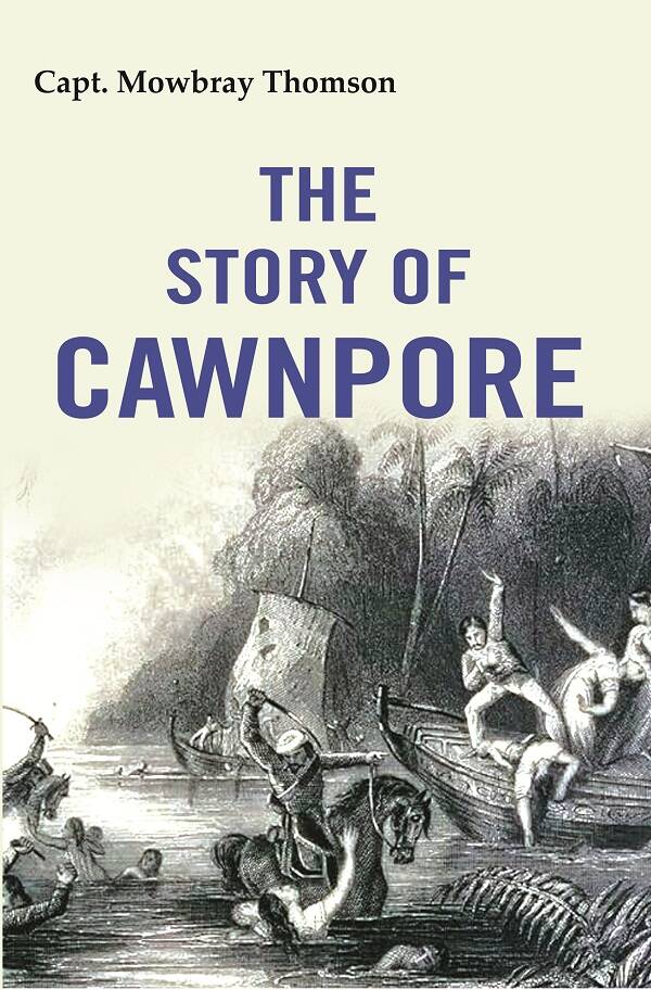 The Story of Cawnpore