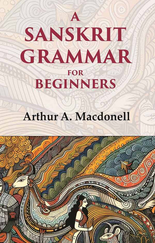 A Sanskrit Grammar for Beginners