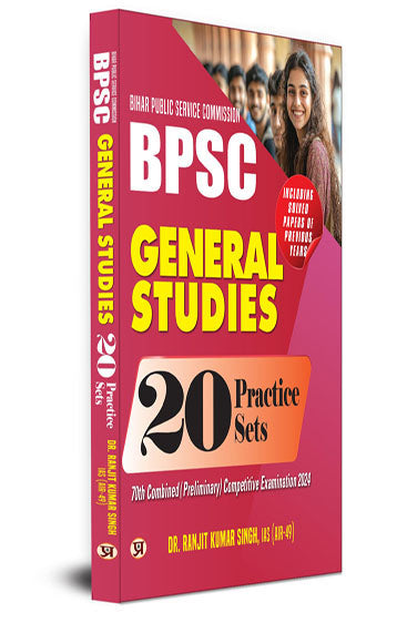BPSC BIHAR PUBLIC SERVICE COMMISSION GENERAL STUDIES 20 PRACTICE SETS 71st Combined (Preliminary) Competitive Examination 2025
