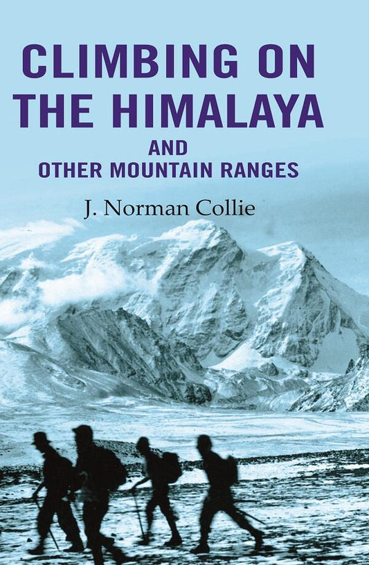 Climbing on the Himalaya and Other Mountain Ranges