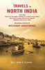 Travels in North India : Containing Notices of The Hindus; Journals of a Voyage on The Ganges and a Tour to Lahor; Notes on The Himalaya Mountains and the Hill Tribes- Including a Sketch of Missionary Undertakings thumbnail 1