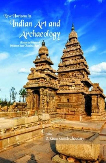 New Horizons in Indian Art and Archaeology (Essays in Honour of Professor Ram Chandro Misro)