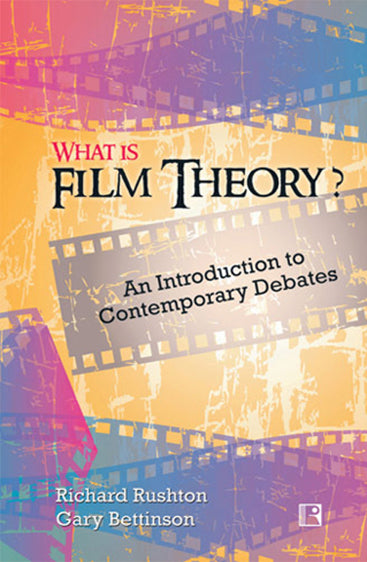 WHAT IS FILM THEORY?: An Introduction to Contemporary Debates