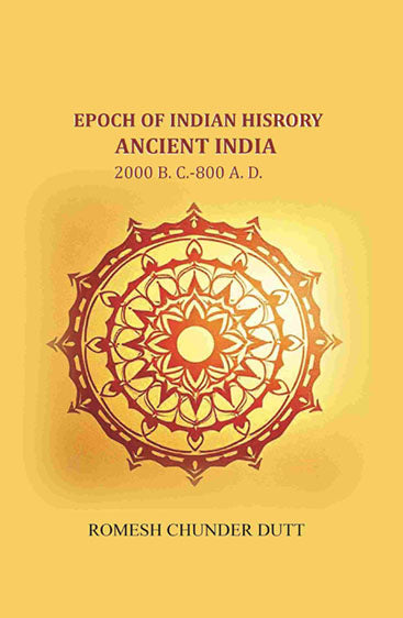Epoch of Indian History-Ancient India: 2000 B. C.-800 A. D.