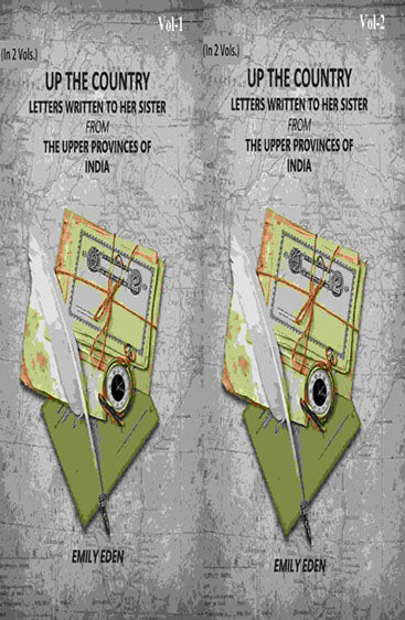 Up The Country: Letters Written To Her Sister From The Upper Provinces Of India