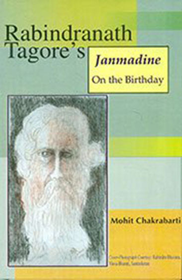 Rabindranath Tagore's Janmadine--On the Birthday