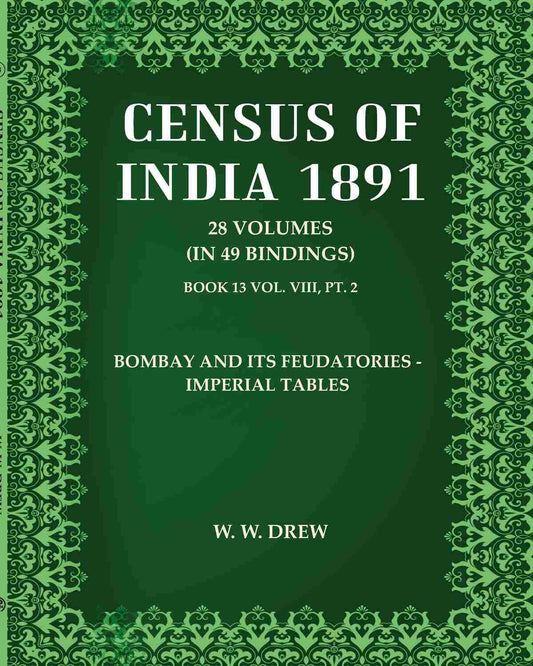 Census Of India 1891: Bombay And Its Feudatories - Imperial Tables