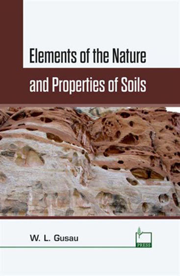 Elements of the Nature and Properties of Soils