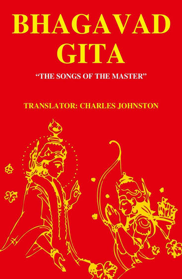 Bhagavad Gita: “The Songs of the Master”