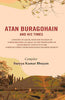 Atan Buragohain and His Times: A History of Assam, from the Invasion of Nawab Mir Jumla in 1662-63, to the Termination of Assam-Mogul Conflicts in 1682 Compiled Chiefly from indigenous Assamese Sources thumbnail 1