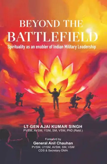 Beyond the Battlefield: Spirituality as an enabler of Indian Military Leadership
