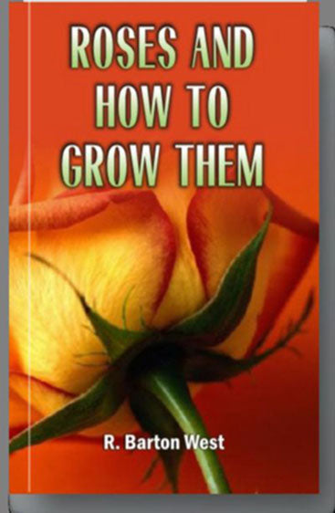 Roses and How to Grow Them