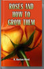 Roses and How to Grow Them thumbnail 1