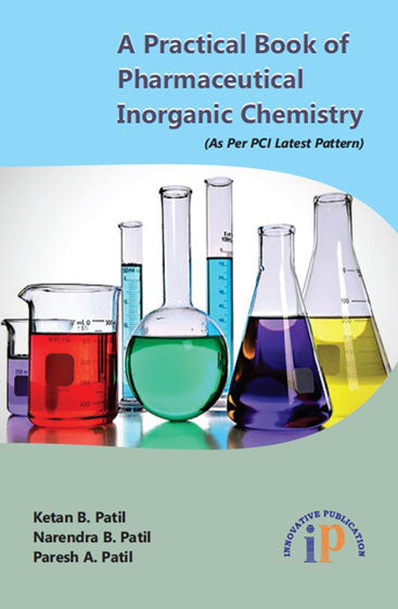 A Practical Book of Pharmaceutical Inorganic Chemistry (As Per PCI Latest Pattern)