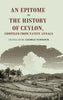 An Epitome of the History of Ceylon, Compiled from Native Annals thumbnail 1