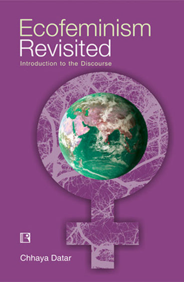 ECOFEMINISM REVISITED: Introduction to the Discourse