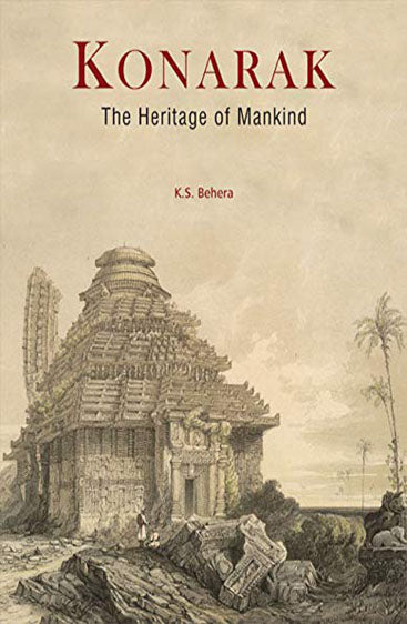 KONARAK: The Heritage of Mankind