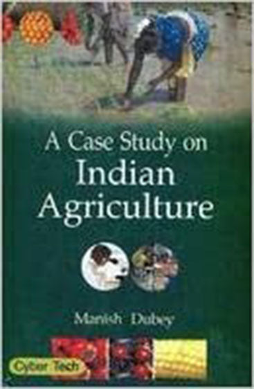 A Case Study on Indian Agriculture