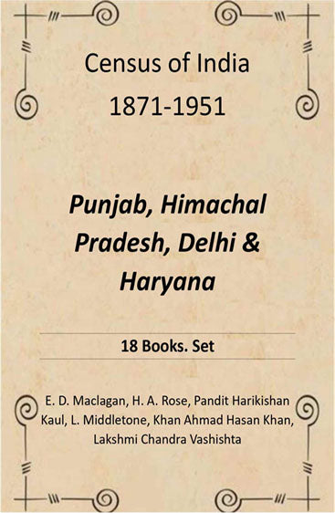 Census of India 1871-1951: Punjab, Himachal Pradesh, Delhi & Haryana