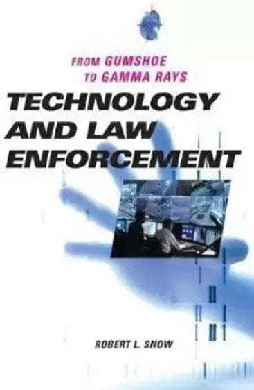 Technology and Law Enforcement