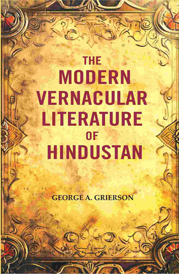 The Modern Vernacular Literature of Hindustan