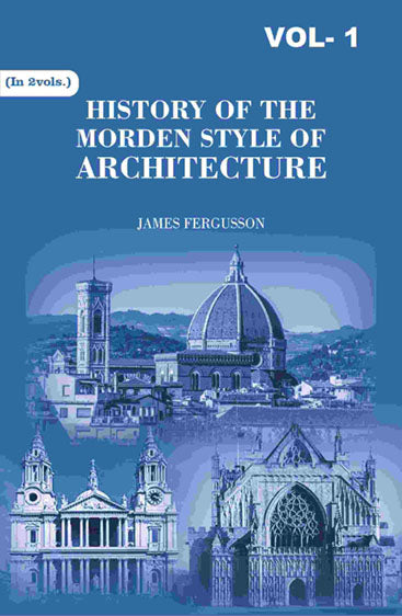 History of the Modern Styles of Architecture