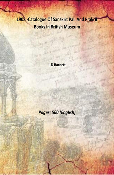 1908 -Catalogue Of Sanskrit Pali And Prakrit Books In British Museum