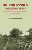 The Philippines and Round About: with Some Account of British Interests In these Waters thumbnail 1