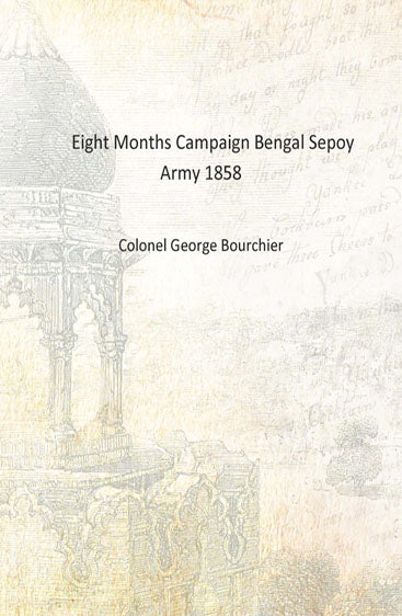 Eight Months Campaign Bengal Sepoy Army