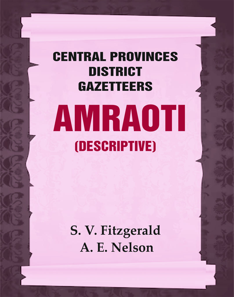 Central Provinces District Gazetteers: Amraoti (Descriptive)