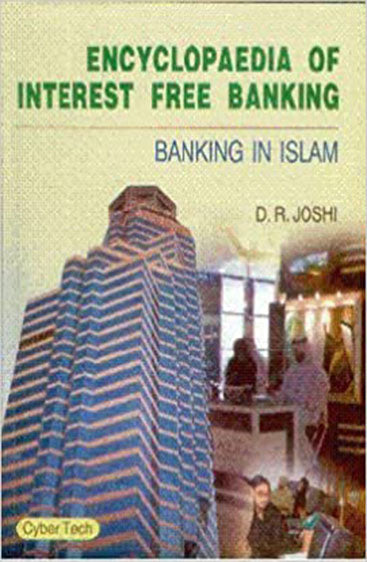 Encyclopaedia of Interest Free Banking in Islam