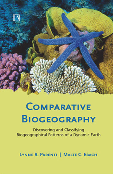 COMPARATIVE BIOGEOGRAPHY: Discovering and Classifying Biogeographical Patterns of a Dynamic Earth