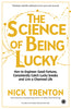 The Science of Being Lucky: How to Engineer Good Fortune, Consistently Catch Lucky Breaks and Live a Charmed Life thumbnail 1