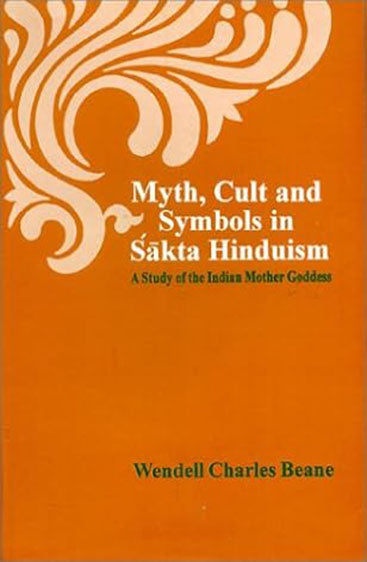 Myth, Cult And Symbols In Sakta Hinduism: A Study Of The Indian Mother Goddess