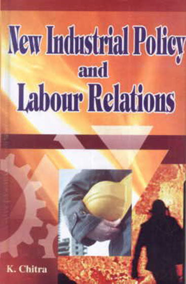 New Industrial Policy and Labour Relations