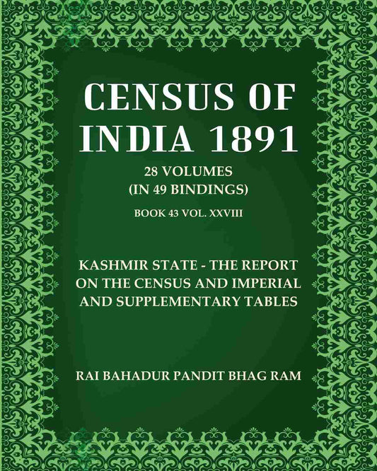 Census Of India 1891: Kashmir State - The Report on the census and Imperial and supplementary Tables
