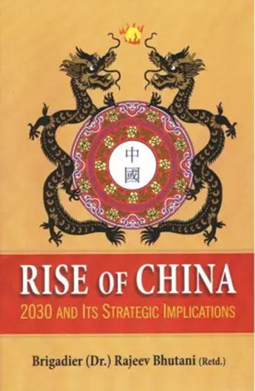Rise of China : 2030 and its Strategic Implications