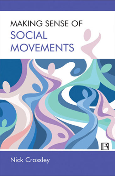 MAKING SENSE OF SOCIAL MOVEMENTS