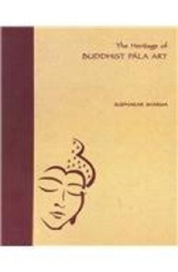 THE HERITAGE OF BUDDHIST PALA ART