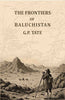 The frontiers of Baluchistan: Travels on the borders of Persia and Afghanistan thumbnail 1