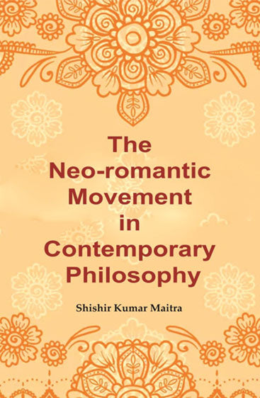 The Neo-romantic Movement in Contemporary Philosophy