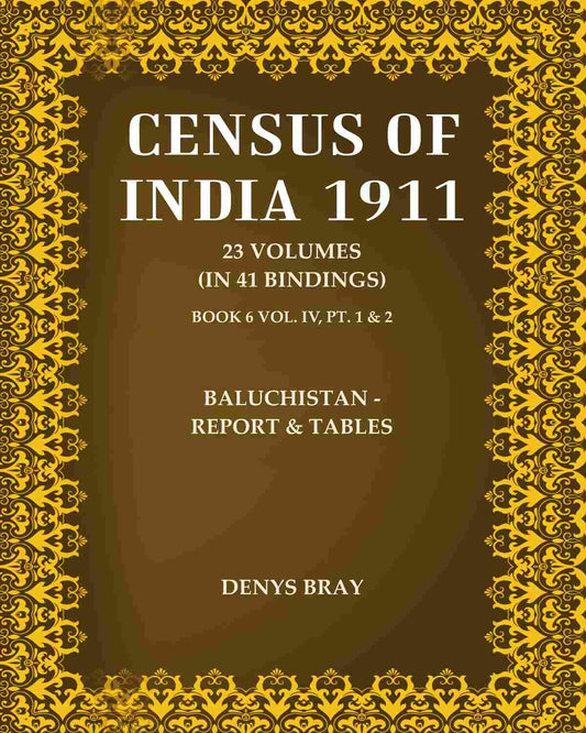 Census Of India 1911: Baluchistan - Report & Tables