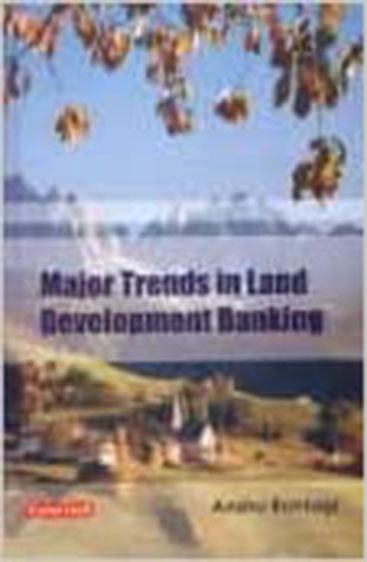 Major Trends in Land Development Banking
