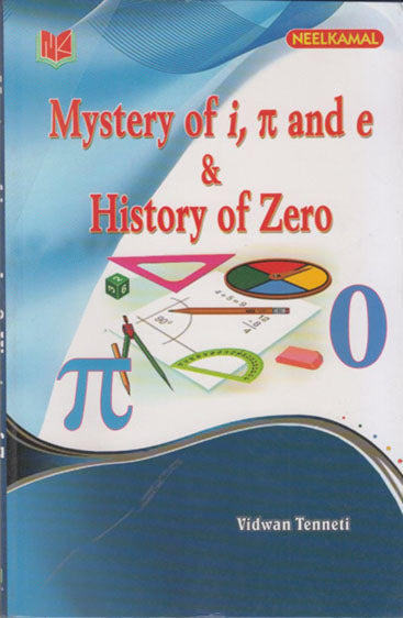 Mystery of i, π and e & History of Zero